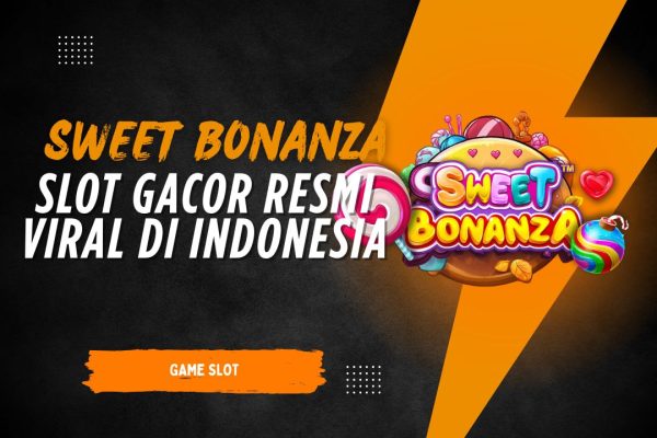 Slot gacor Sweet Bonanza